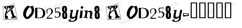 A OD258yin8 A OD258y字体转换